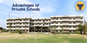 Advantages of Private Schools-Mauryanhigh School-CBSE-School